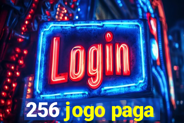 256 jogo paga